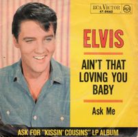 Elvis Presley  --  Ain`t that loving you baby  Single7